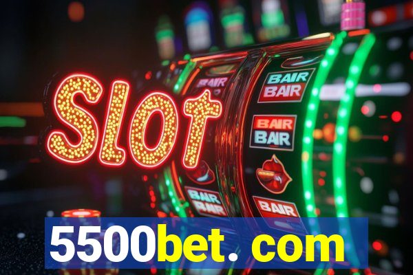 5500bet. com